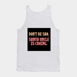 Santa's coming Tank Top